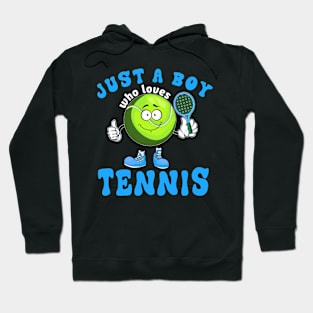 Just A Boy Who Loves Tennis Hoodie